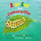 Irie the Caterpilla