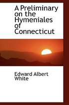 A Preliminary on the Hymeniales of Connecticut