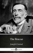 Delphi Parts Edition (Joseph Conrad) 16 - The Rescue by Joseph Conrad (Illustrated)
