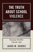 The Truth about School Violence