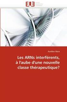 Les ARNs interférents, à l'aube d'une nouvelle classe thérapeutique?