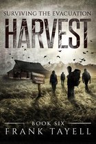 Surviving The Evacuation 6 - Surviving The Evacuation, Book 6: Harvest
