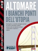 Classici della Fantascienza Italiana - I bianchi ponti dell'utopia