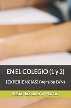 En El Colegio (1 Y 2)