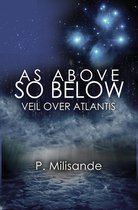 As Above So Below: Veil Over Atlantis