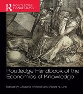 Routledge International Handbooks - Routledge Handbook of the Economics of Knowledge