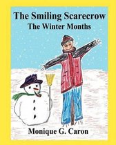 The Smiling Scarecrow the Winter Months
