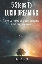 5 Steps To Lucid Dreaming