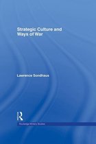 Cass Military Studies - Strategic Culture and Ways of War