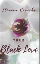 True Black Love