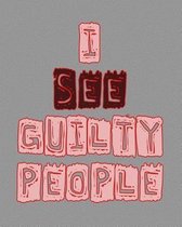 I See Guilty People