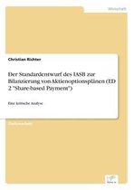 Der Standardentwurf des IASB zur Bilanzierung von Aktienoptionsplänen (ED 2 "Share-based Payment")