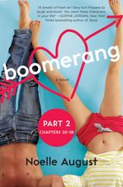 A Boomerang Novel 2 - Boomerang (Part Two: Chapters 20 - 38)