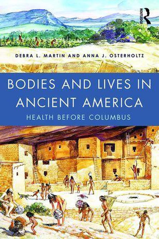 Bodies and Lives - Bodies and Lives in Ancient America - cover