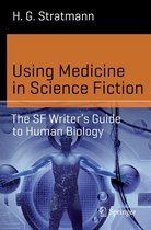 Science and Fiction - Using Medicine in Science Fiction