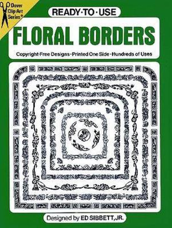 Dover Clip Art ReadytoUse ReadytoUse Floral Borders, Ed Sibbett