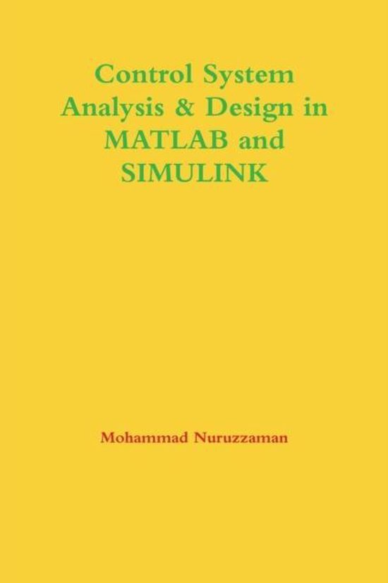 Control System Analysis & Design in Matlab and Simulink | 9781312139510 ...