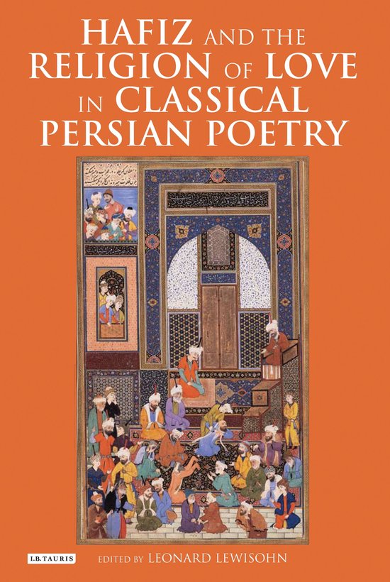 Hafiz and the Religion of Love in Classical Persian Poetry - cover