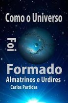 Como O Universo Foi Formado