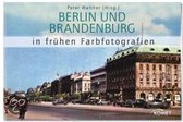 Berlin und Brandenburg in frühen Farbfotografien