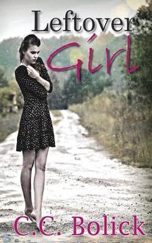 Leftover Girl 9781946089014 C C Bolick Boeken bol