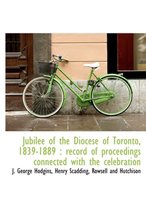 Jubilee of the Diocese of Toronto, 1839-1889