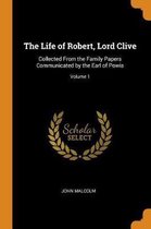 The Life of Robert, Lord Clive