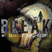 Bleak - We Deserve Our Failures (LP)