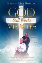 God Still Works Miracles