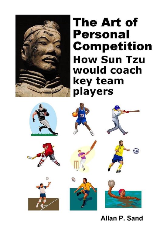 The Art of Personal Competition - How Sun Tzu Would Coach Ke ... - cover