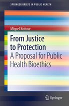 SpringerBriefs in Public Health - From Justice to Protection