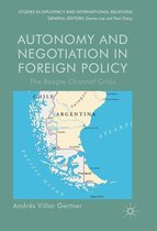 Studies in Diplomacy and International Relations - Autonomy and Negotiation in Foreign Policy