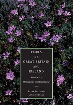 Flora of Great Britain and Ireland - Flora of Great Britain and Ireland: Volume 3, Mimosaceae - Lentibulariaceae