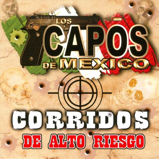 Corridos De Alto Riesgo, Los Capos de Mexico CD (album) Muziek