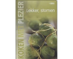 Koken Met Plezier Lekker: Stomen