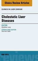 The Clinics: Internal Medicine Volume 17-2 - Cholestatic Liver Diseases, An Issue of Clinics in Liver Disease