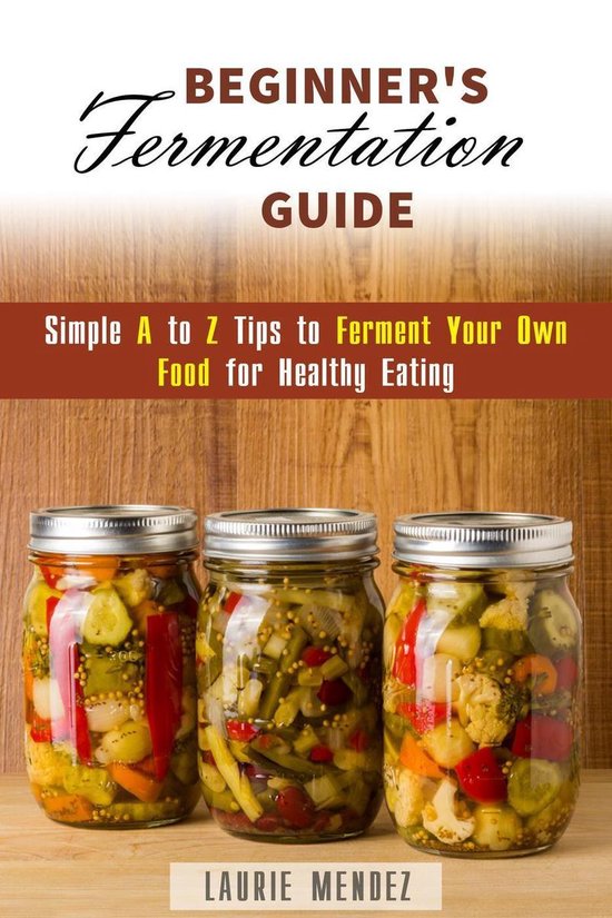 Canning & Preserving - Beginner's Fermentation Guide: Simple ... - cover
