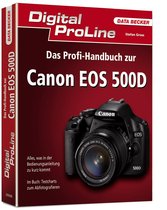 Digital Proline - Das Profihandbuch Zur Canon Eos 500D