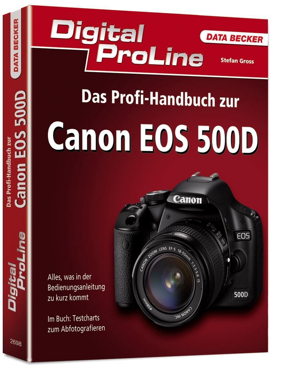 Digital Proline - Das Profihandbuch Zur Canon Eos 500D - Stefan Gross