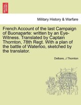 French Account of the Last Campaign of Buonaparte