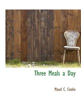 Three Meals a Day