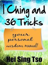 I Ching and 36 tricks