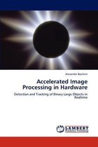 Accelerated Image Processing in Hardware