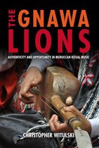 Public Cultures of the Middle East and North Africa - The Gnawa Lions
