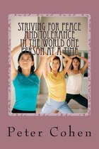 Striving for Peace and Tolerance in the World One Person at a Time