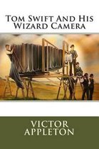 Tom Swift and His Wizard Camera