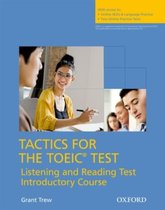 Tactics for the TOEIC (R) Test, Reading and Listening Test, Introductory Course