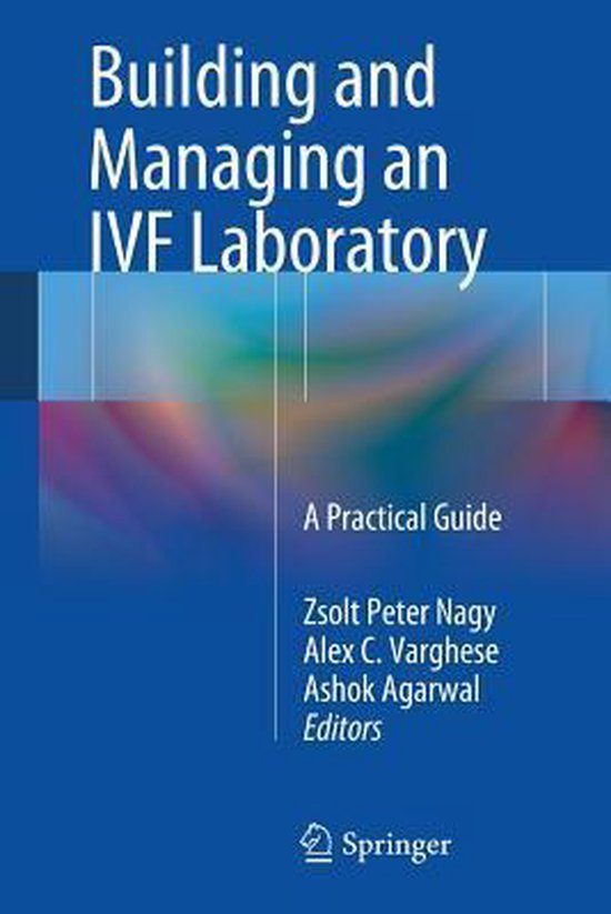 Building and Managing an IVF Laboratory | 9781461483656 | Boeken | bol.com