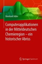 Computerapplikationen in der Mitteldeutschen Chemieregion ein historischer Abr