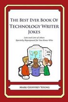 The Best Ever Book of Technology Writer Jokes